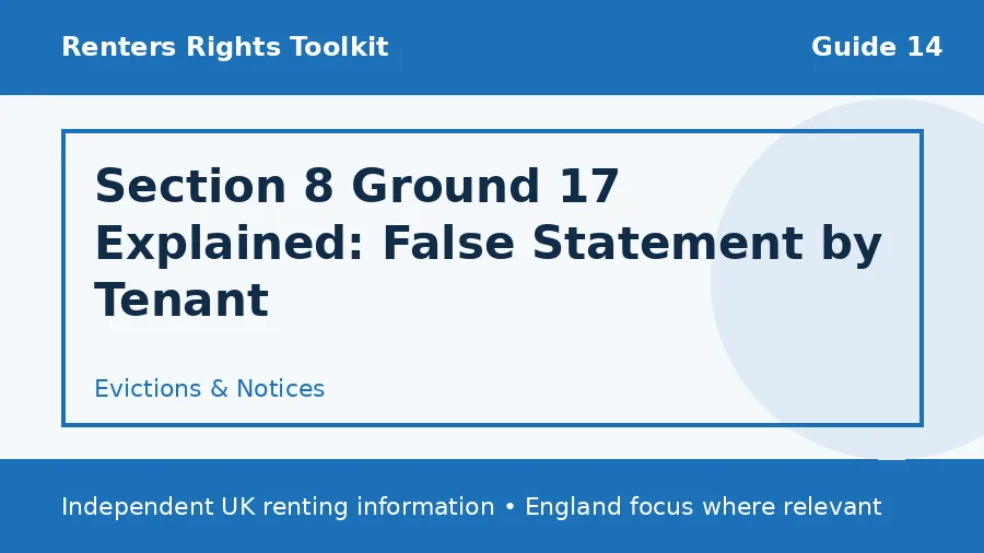 Section 8 Ground 17 Explained: False Statement by Tenant guide illustration
